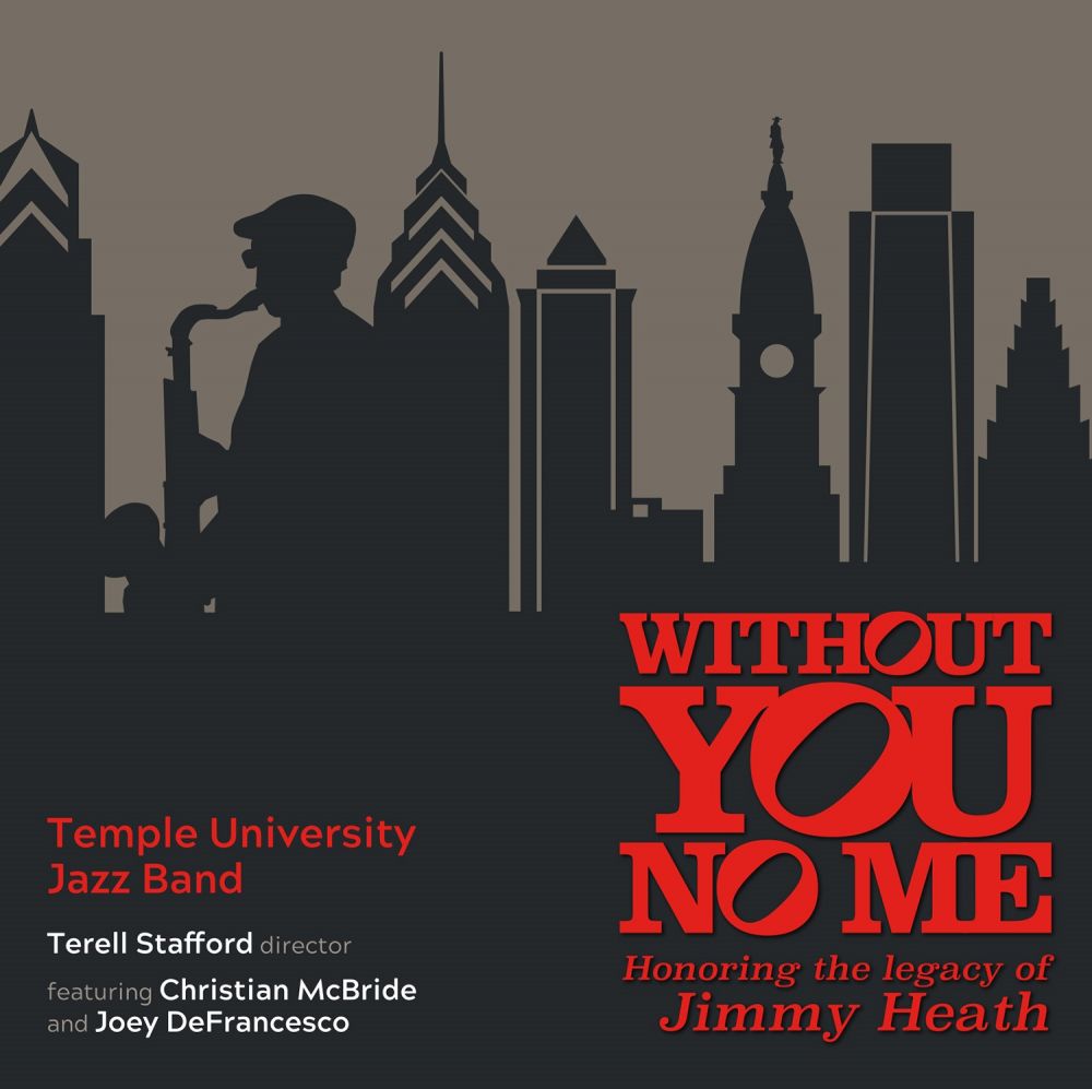 Cover art for Without You, No Me album featuring silhouette of Jimmy Heath and the Philadelphia skyline.